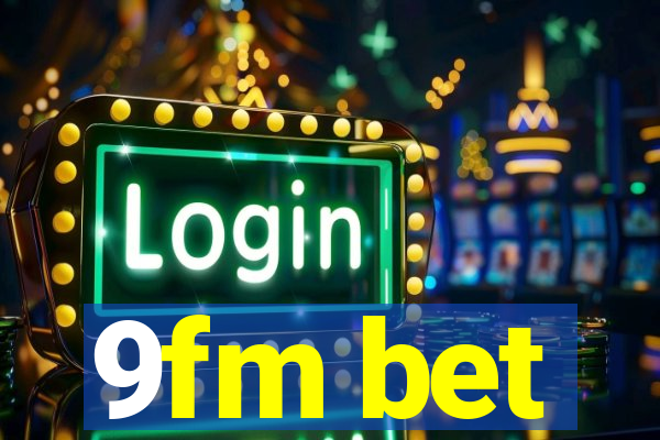 9fm bet